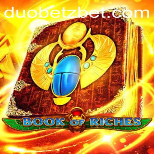 Discover the Thrilling World of BookofRiches with DuoBetz