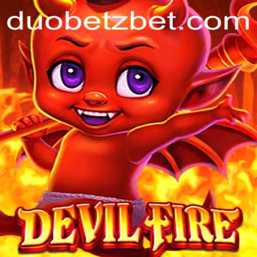 DevilFire: A Dive into the Fiery World of DuoBetz