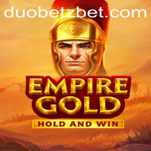 EmpireGold: A Revolutionary Game Experience with DuoBetz