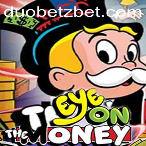Exploring the Exciting World of EyeOnTheMoney: A Deep Dive into Rules and Gameplay with DuoBetz