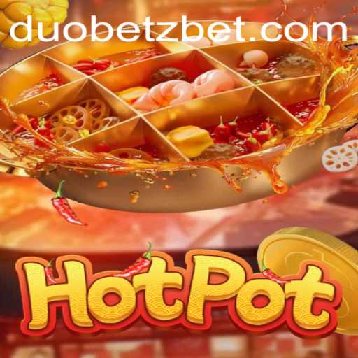 Hotpot: A Dynamic Gaming Adventure with DuoBetz