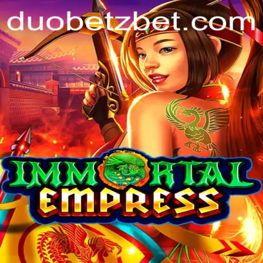 ImmortalEmpress: A Thrilling New Game with a DuoBetz Twist