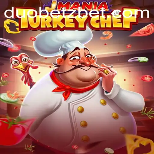 The Exciting World of JManiaTurkeyChef and Its Unique Connection with DuoBetz