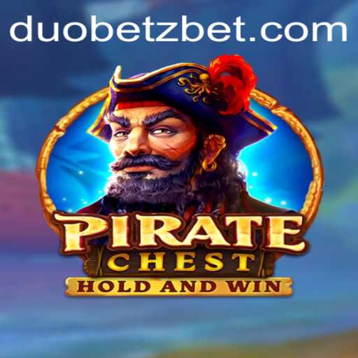 Unveiling the Adventure of PirateChest with DuoBetz: A Comprehensive Guide