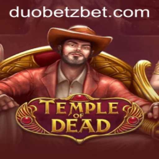 Exploring the Exciting World of TempleofDead on DuoBetz