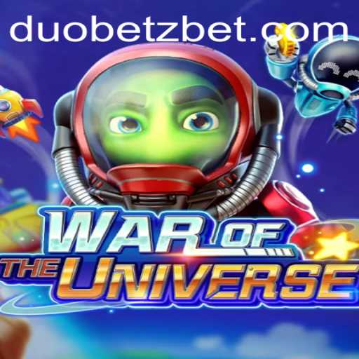 WAROFTHEUNIVERSE: A Thrilling Gaming Experience with DuoBetz