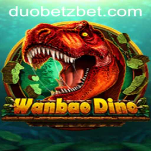 Unveiling WanBaoDino: An Exciting Adventure with DuoBetz